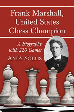 Frank Marshall, United States Chess Champion - McFarland